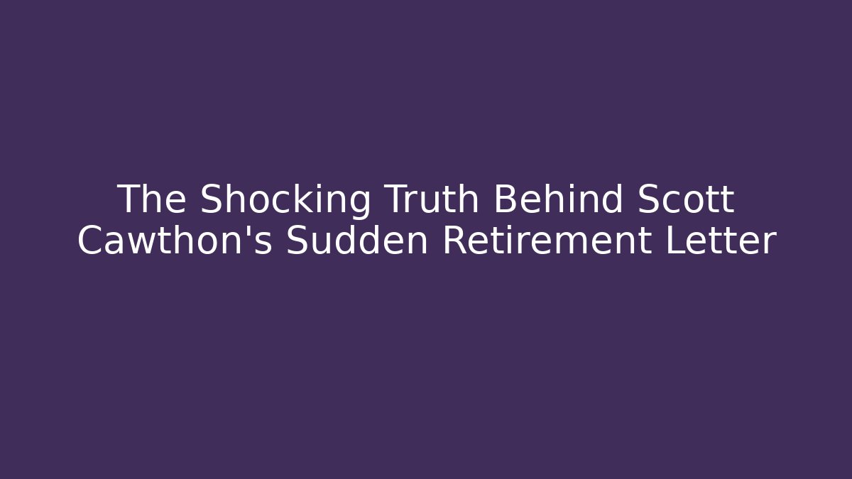 The Shocking Truth Behind Scott Cawthon's Sudden Retirement Letter
