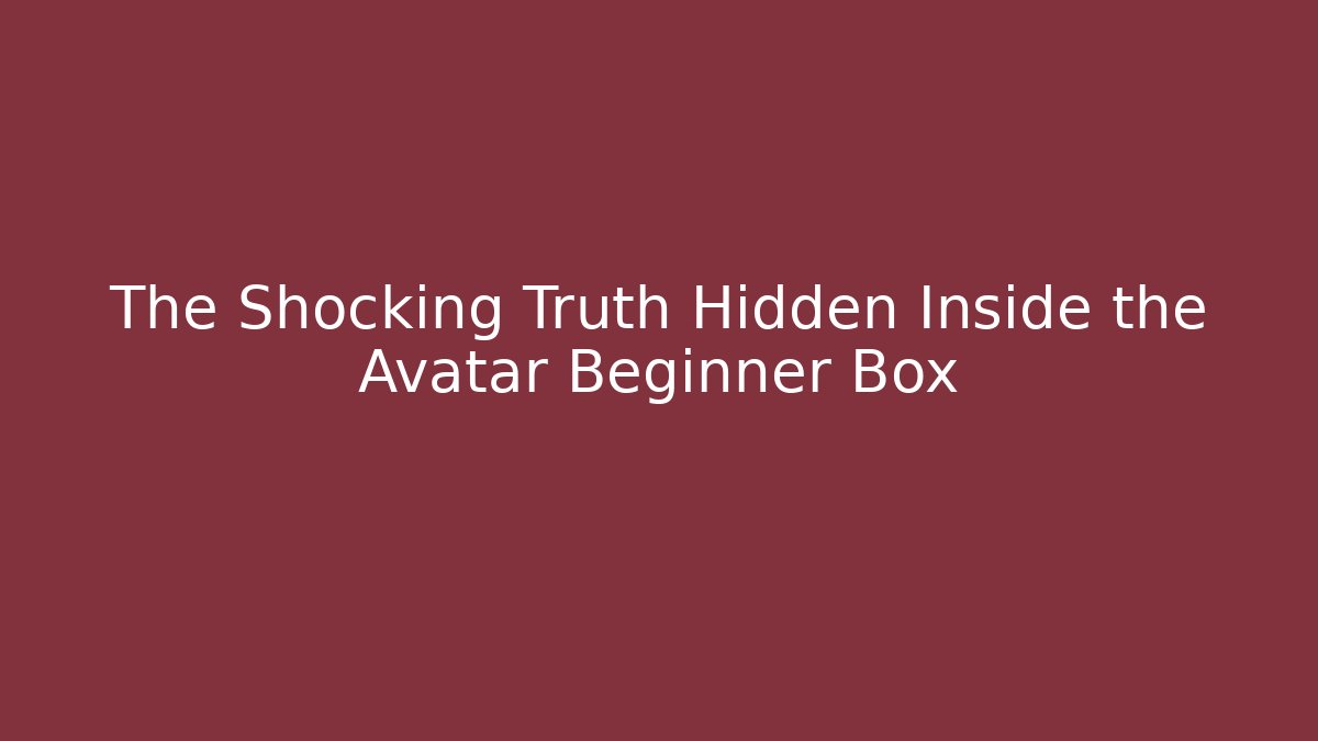 The Shocking Truth Hidden Inside the Avatar Beginner Box - Buddy Program