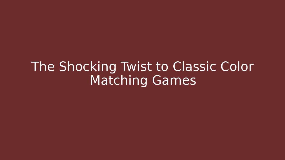 The Shocking Twist to Classic Color Matching Games