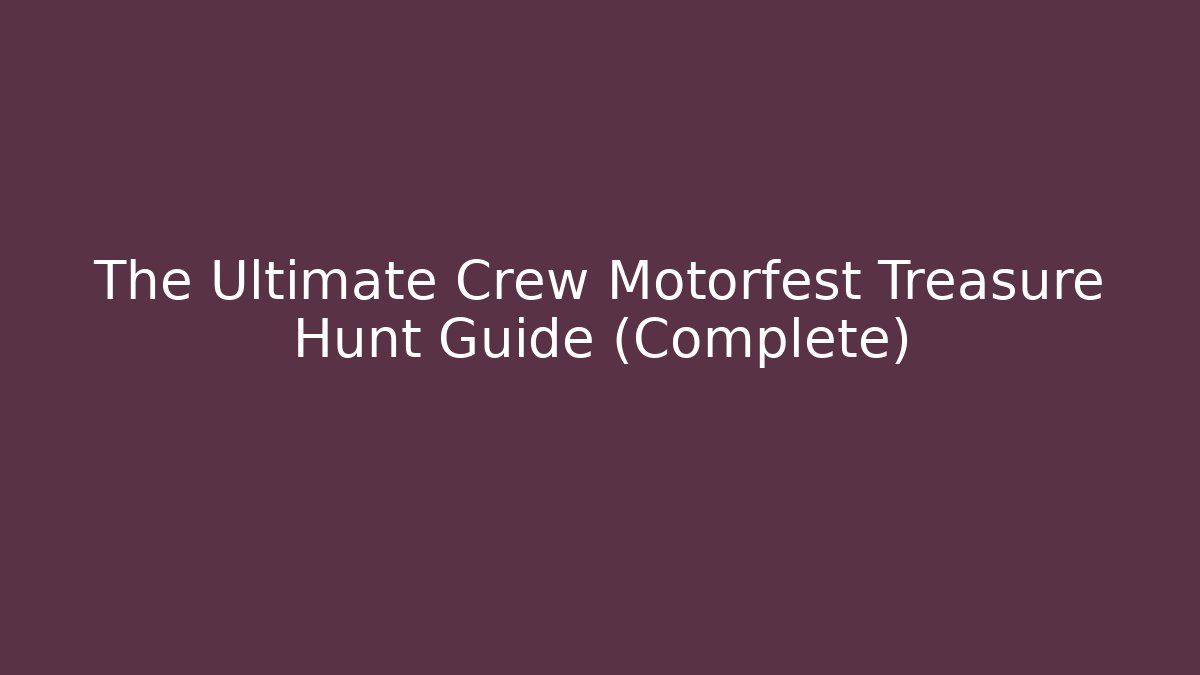 The Ultimate Crew Motorfest Treasure Hunt Guide (Complete) - Buddy Program