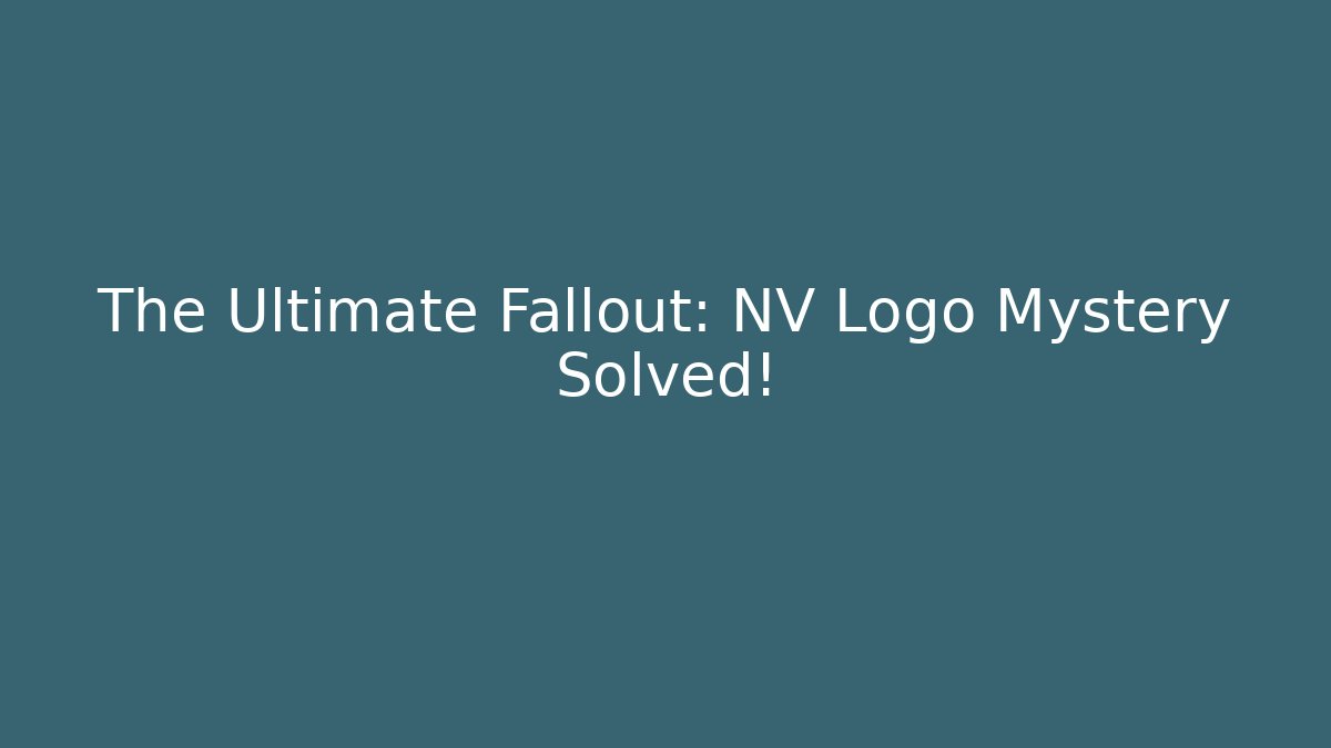 The Ultimate Fallout: NV Logo Mystery Solved!