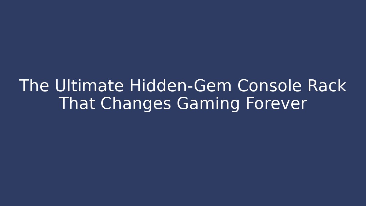 The Ultimate Hidden-Gem Console Rack That Changes Gaming Forever - Buddy Program