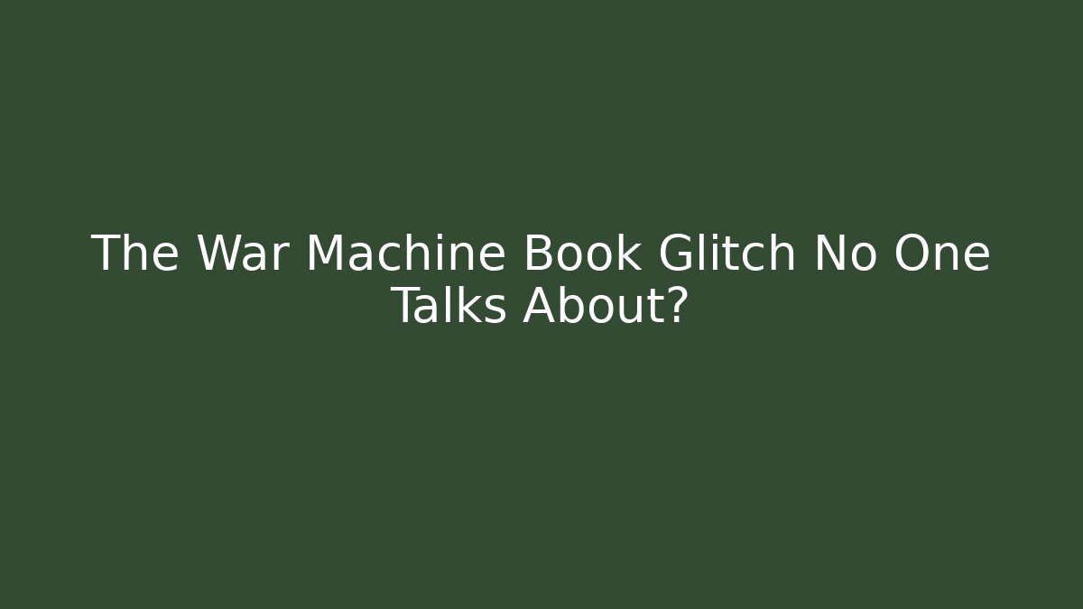 The War Machine Book Glitch No One Talks About? - Buddy Program