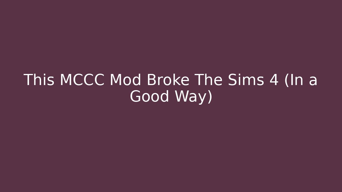 This MCCC Mod Broke The Sims 4 (In a Good Way) - Buddy Program
