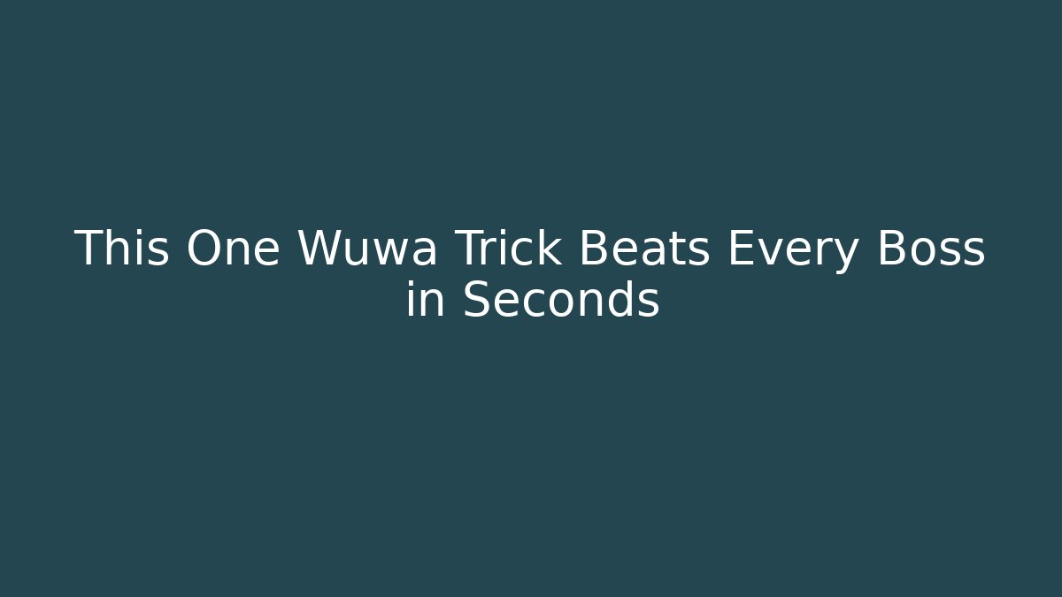 This One Wuwa Trick Beats Every Boss in Seconds - Buddy Program