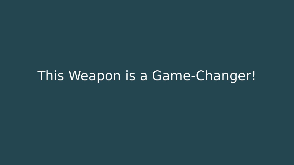 This Weapon is a Game-Changer!
