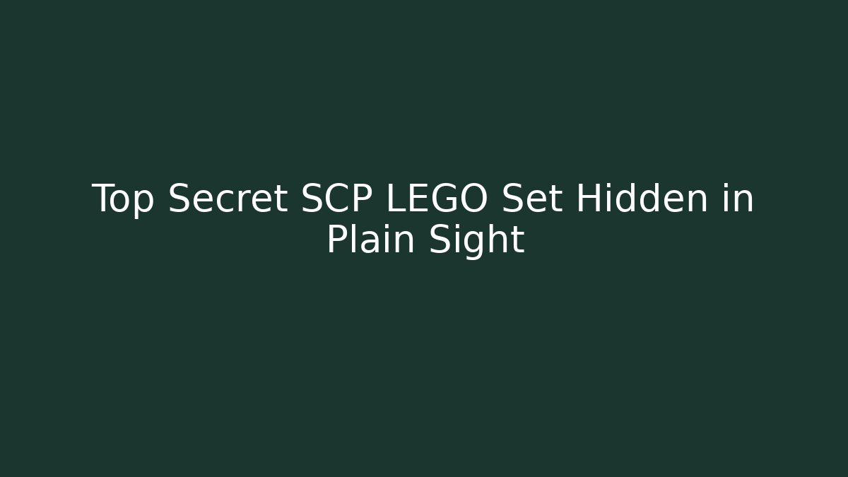 Top Secret SCP LEGO Set Hidden in Plain Sight