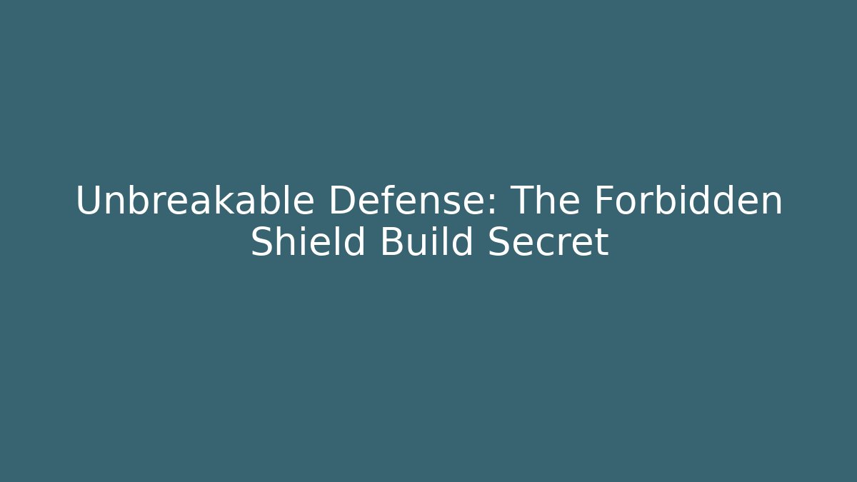 Unbreakable Defense: The Forbidden Shield Build Secret - Buddy Program