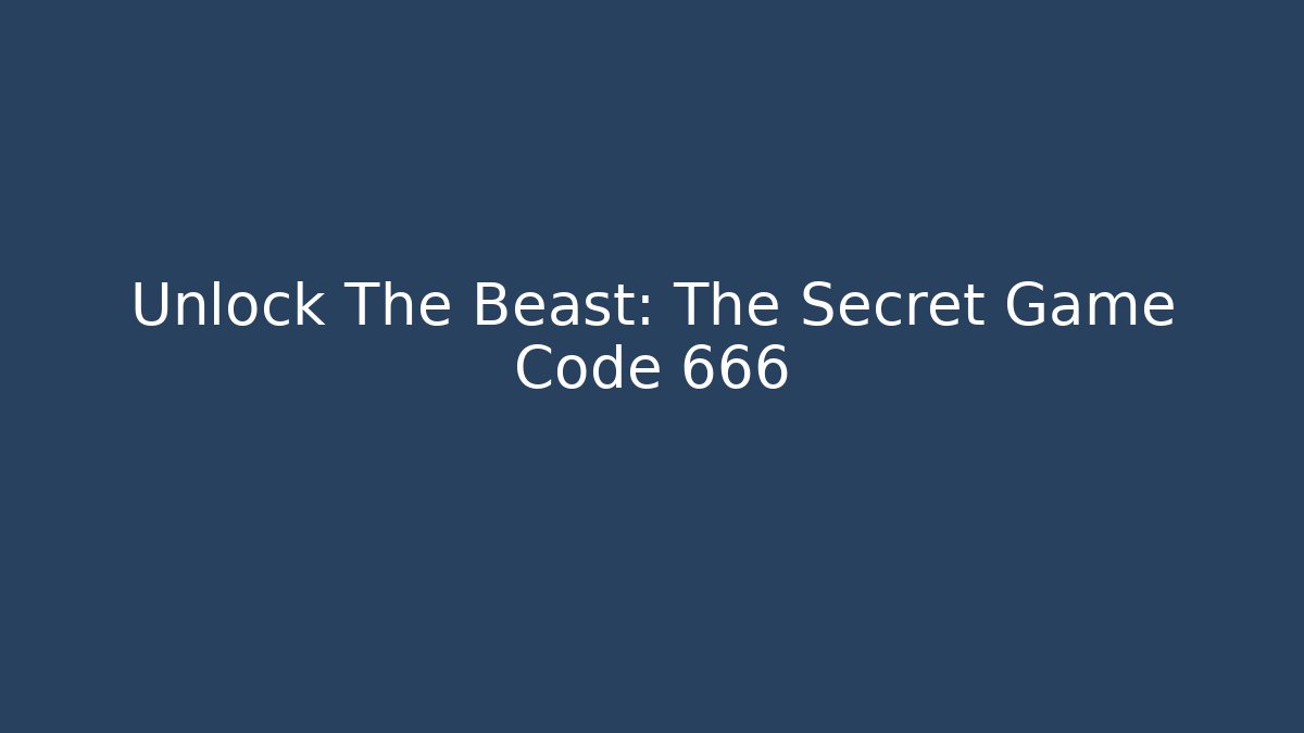 Unlock The Beast: The Secret Game Code 666 - Buddy Program