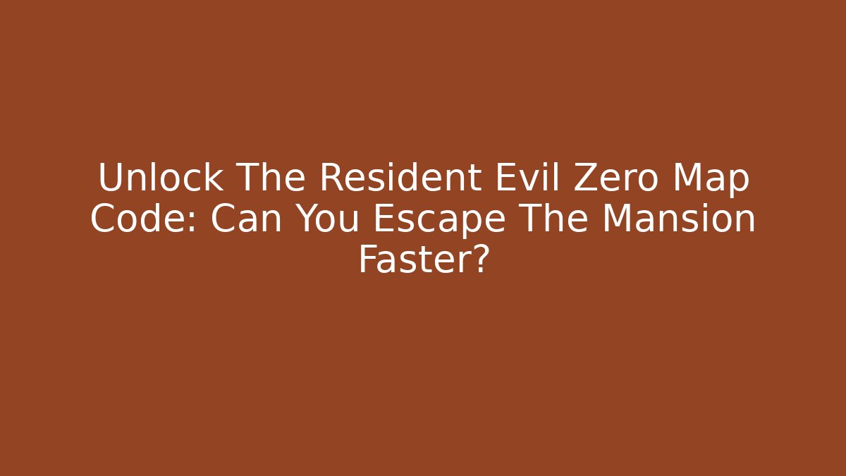 Unlock The Resident Evil Zero Map Code: Can You Escape The Mansion Faster?