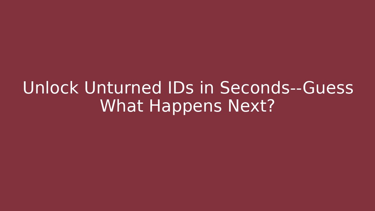 Unlock Unturned IDs in Seconds—Guess What Happens Next?