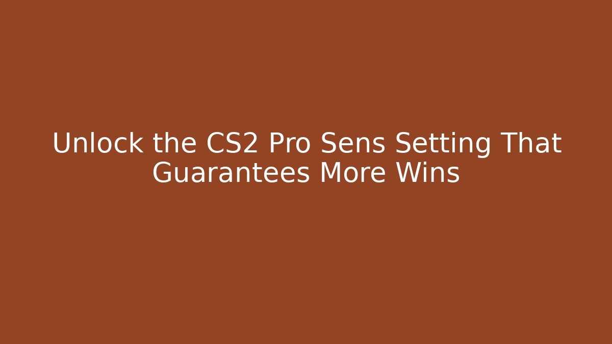 Unlock the CS2 Pro Sens Setting That Guarantees More Wins