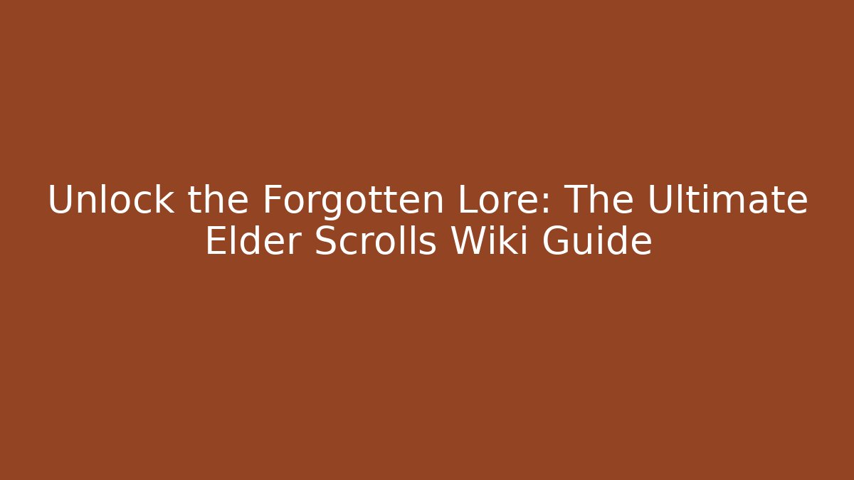 Unlock the Forgotten Lore: The Ultimate Elder Scrolls Wiki Guide - Buddy Program