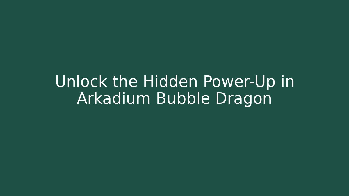 Unlock the Hidden Power-Up in Arkadium Bubble Dragon