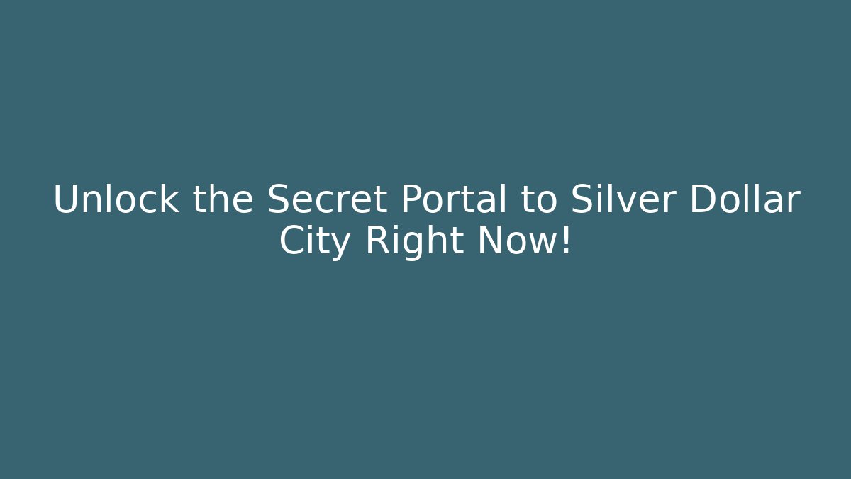 Unlock the Secret Portal to Silver Dollar City Right Now!