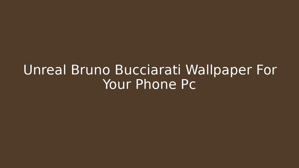 Unreal Bruno Bucciarati Wallpaper For Your Phone Pc