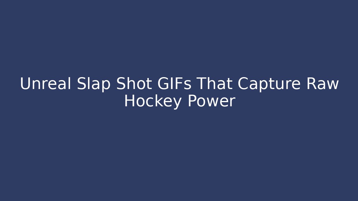 Unreal Slap Shot GIFs That Capture Raw Hockey Power