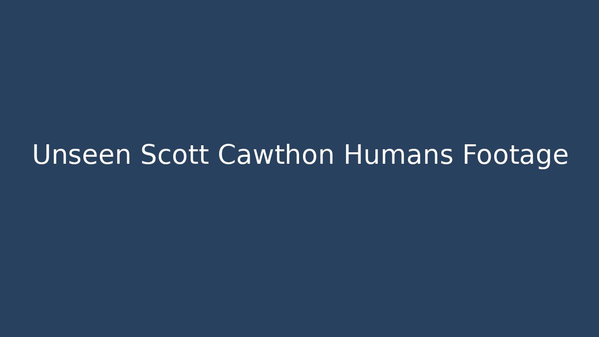 Unseen Scott Cawthon Humans Footage - Buddy Program