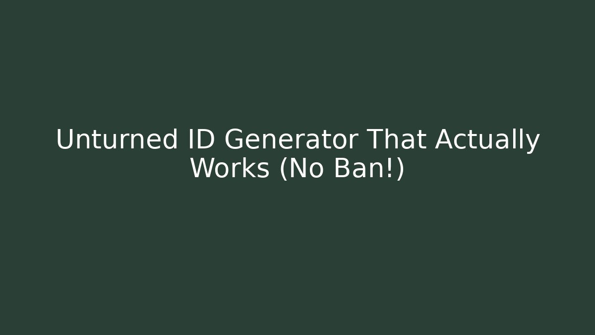 Unturned ID Generator That Actually Works (No Ban!) - Buddy Program
