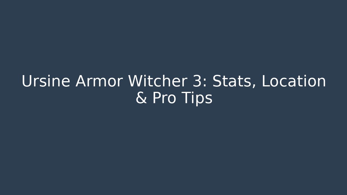 Ursine Armor Witcher 3: Stats, Location & Pro Tips - Buddy Program