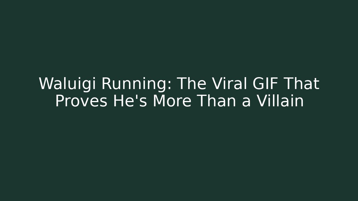 Waluigi Running: The Viral GIF That Proves He’s More Than a Villain