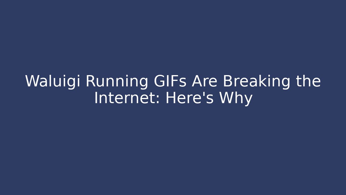 Waluigi Running GIFs Are Breaking the Internet: Here’s Why