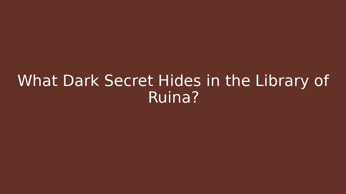 What Dark Secret Hides in the Library of Ruina?