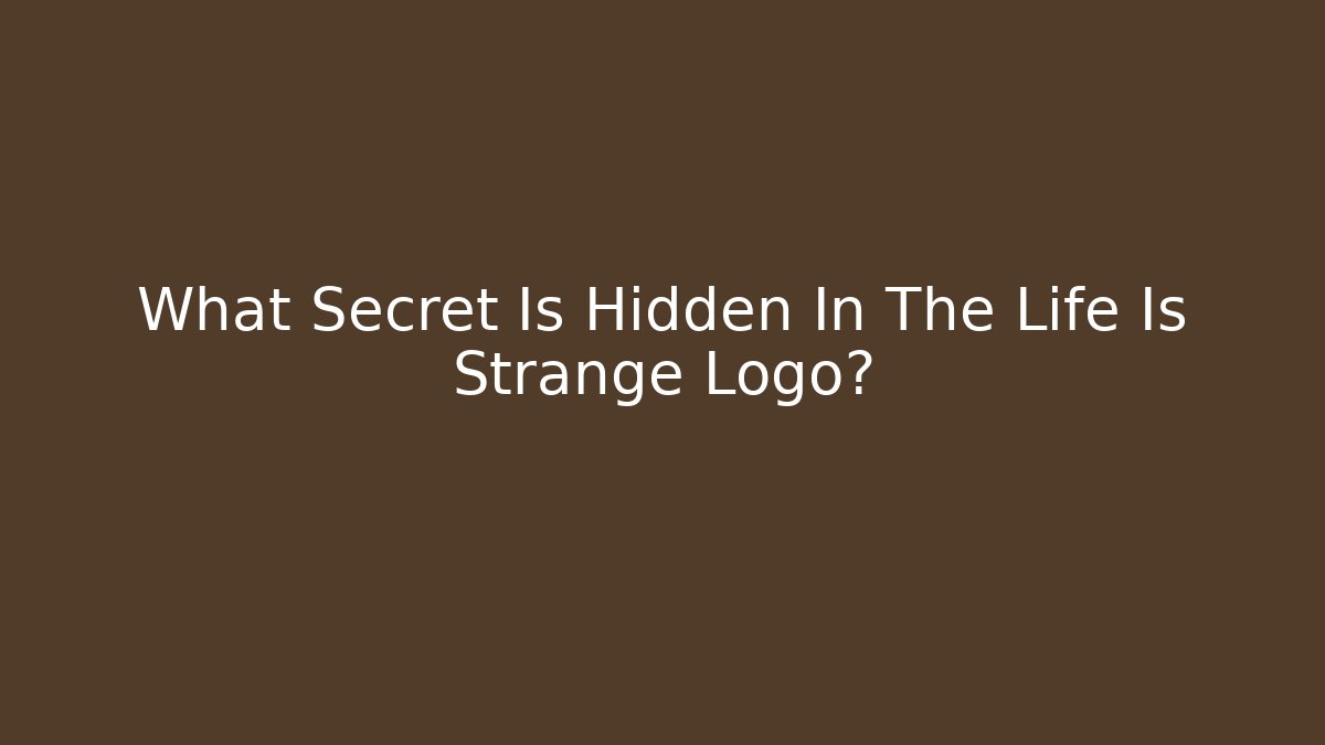 What Secret Is Hidden In The Life Is Strange Logo?