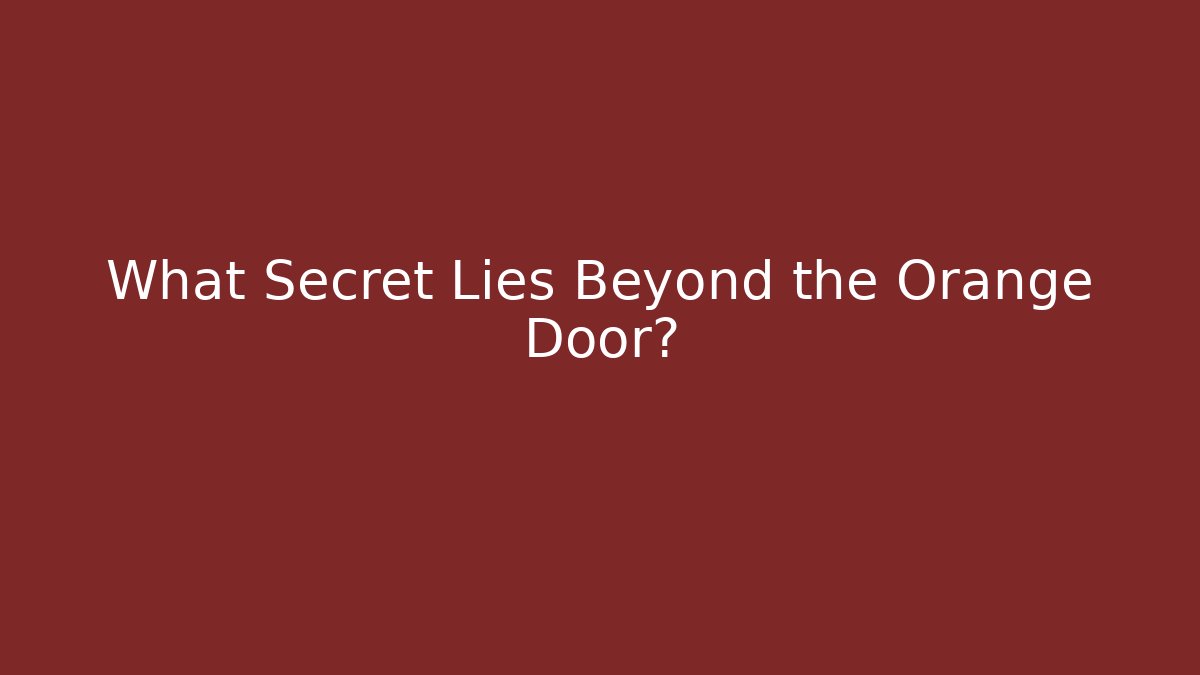 What Secret Lies Beyond the Orange Door? - Buddy Program