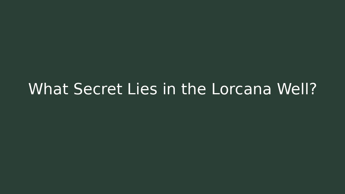What Secret Lies in the Lorcana Well? - Buddy Program