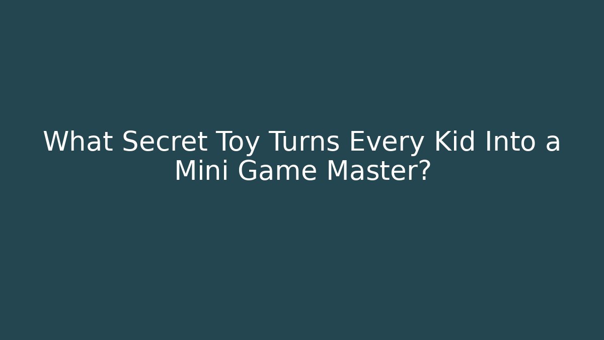 What Secret Toy Turns Every Kid Into a Mini Game Master? - Buddy Program