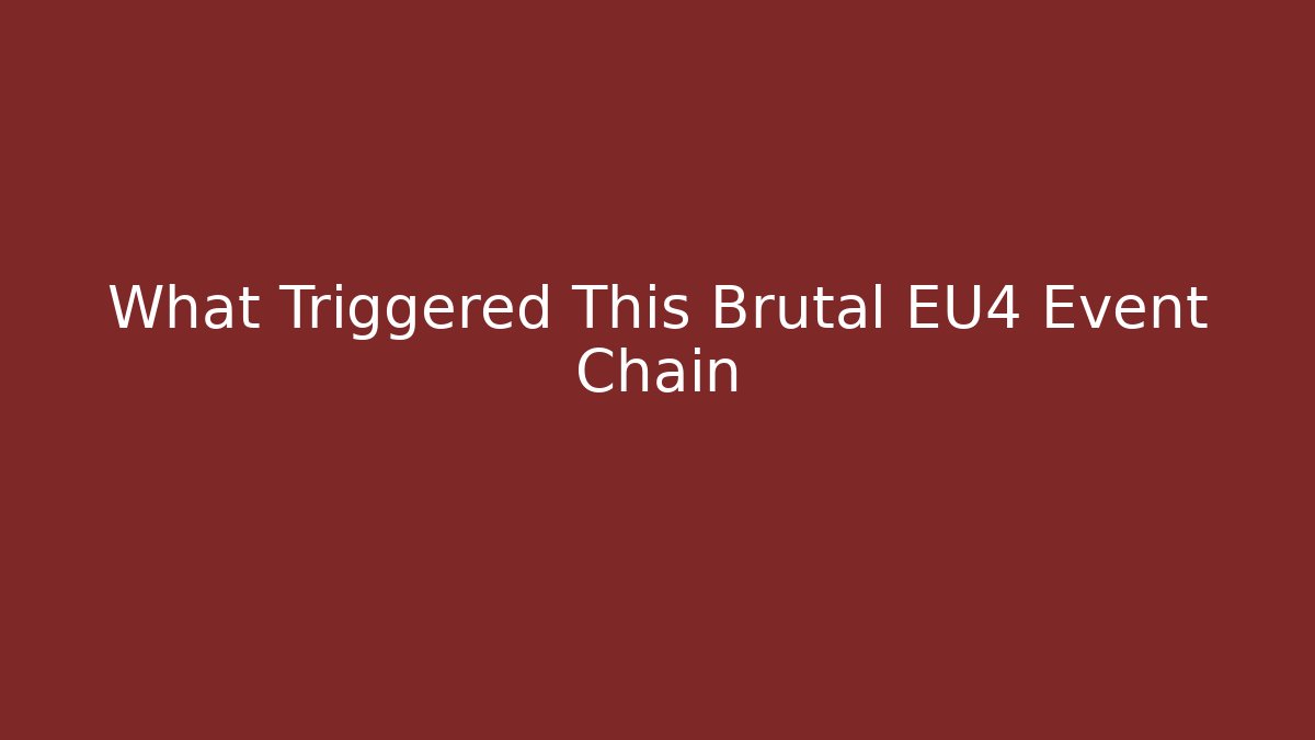 What Triggered This Brutal EU4 Event Chain