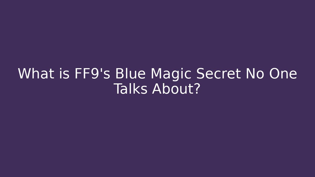 What is FF9's Blue Magic Secret No One Talks About? - Buddy Program