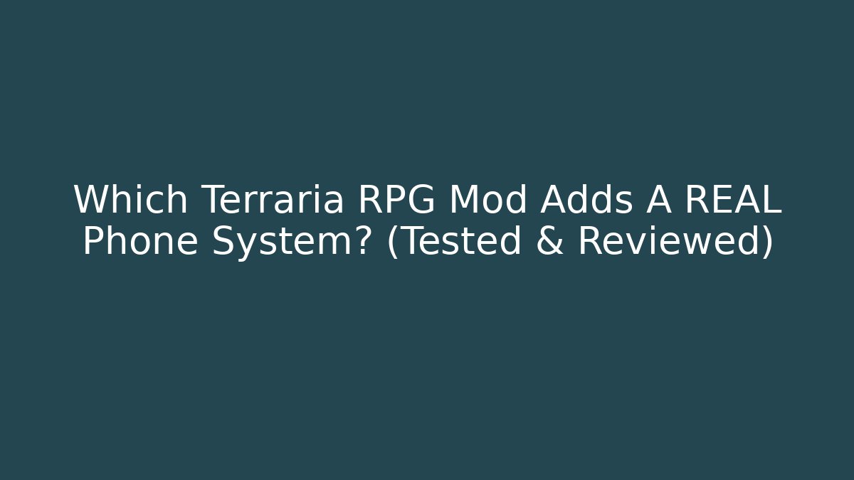 Which Terraria RPG Mod Adds A REAL Phone System? (Tested & Reviewed)