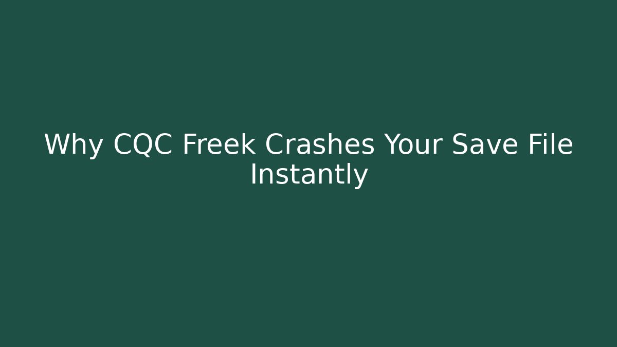 Why CQC Freek Crashes Your Save File Instantly