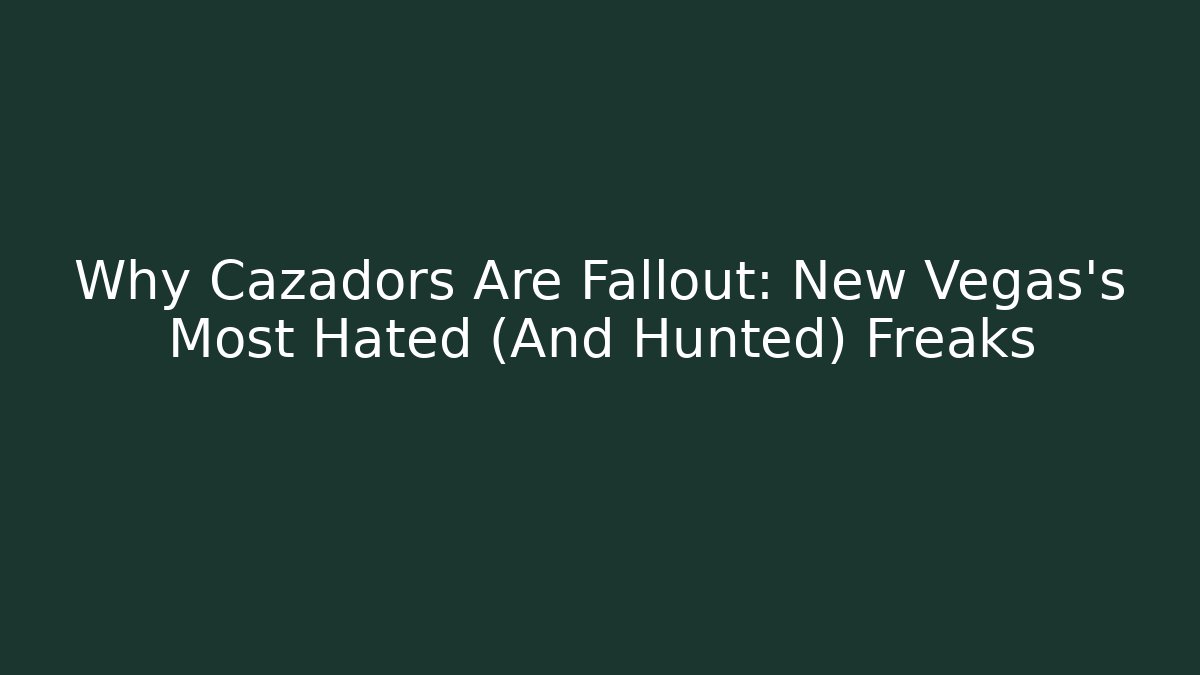 Why Cazadors Are Fallout: New Vegas's Most Hated (And Hunted) Freaks