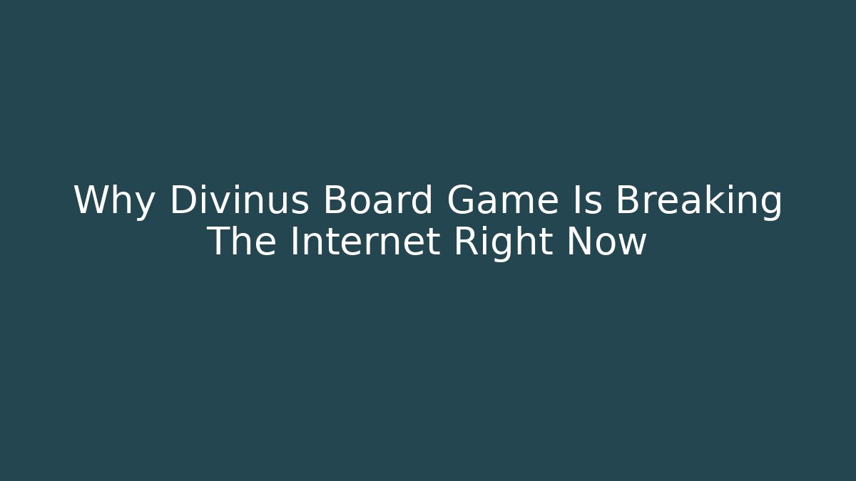 Why Divinus Board Game Is Breaking The Internet Right Now