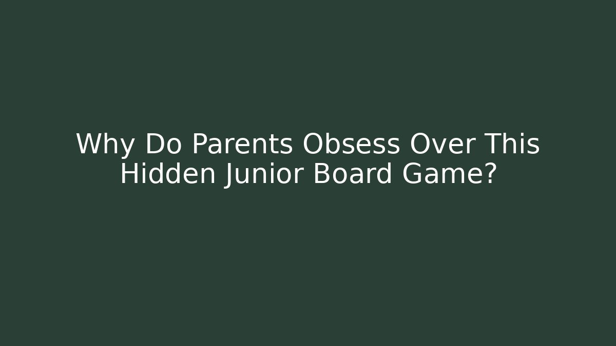 Why Do Parents Obsess Over This Hidden Junior Board Game? - Buddy Program