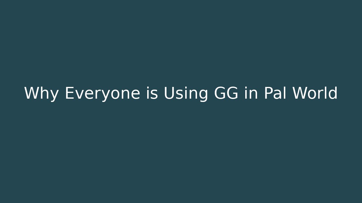 Why Everyone is Using GG in Pal World - Buddy Program