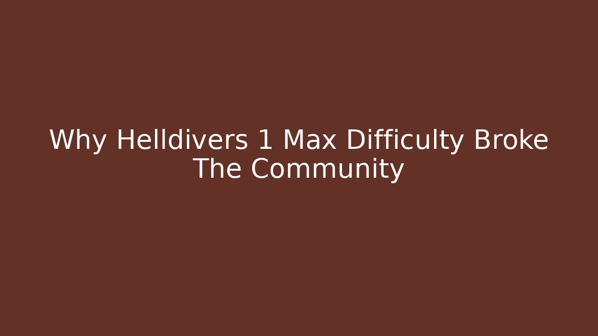 Why Helldivers 1 Max Difficulty Broke The Community