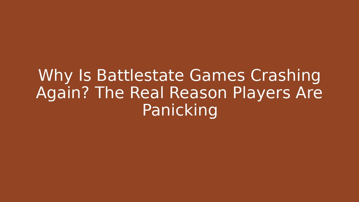 Why Is Battlestate Games Crashing Again? The Real Reason Players Are Panicking