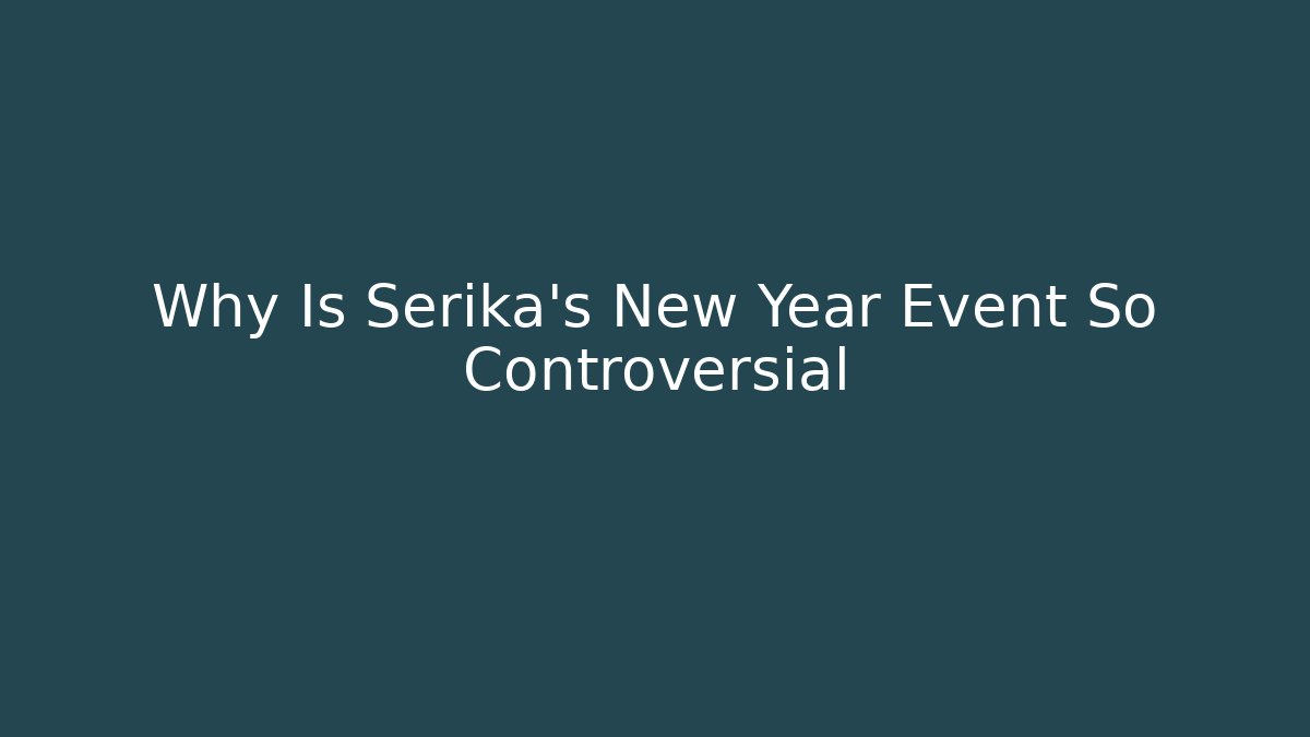 Why Is Serika's New Year Event So Controversial