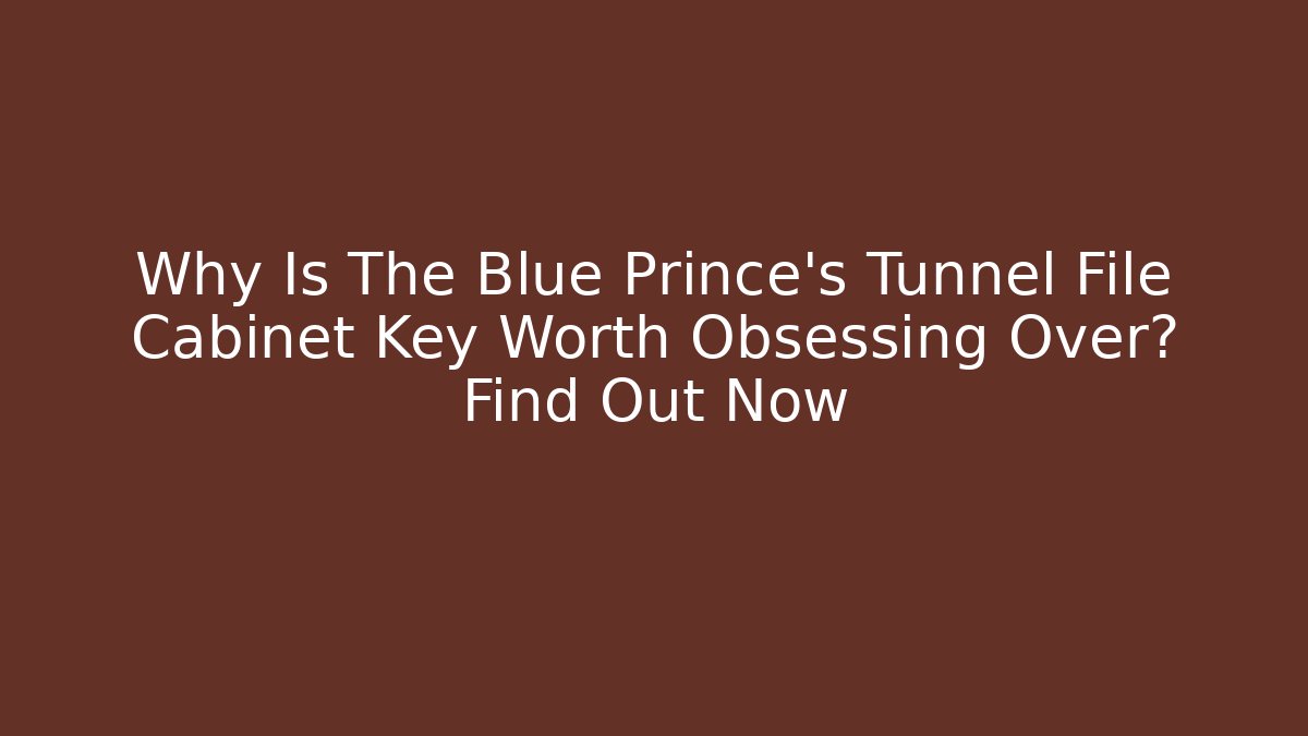Why Is The Blue Prince's Tunnel File Cabinet Key Worth Obsessing Over? Find Out Now