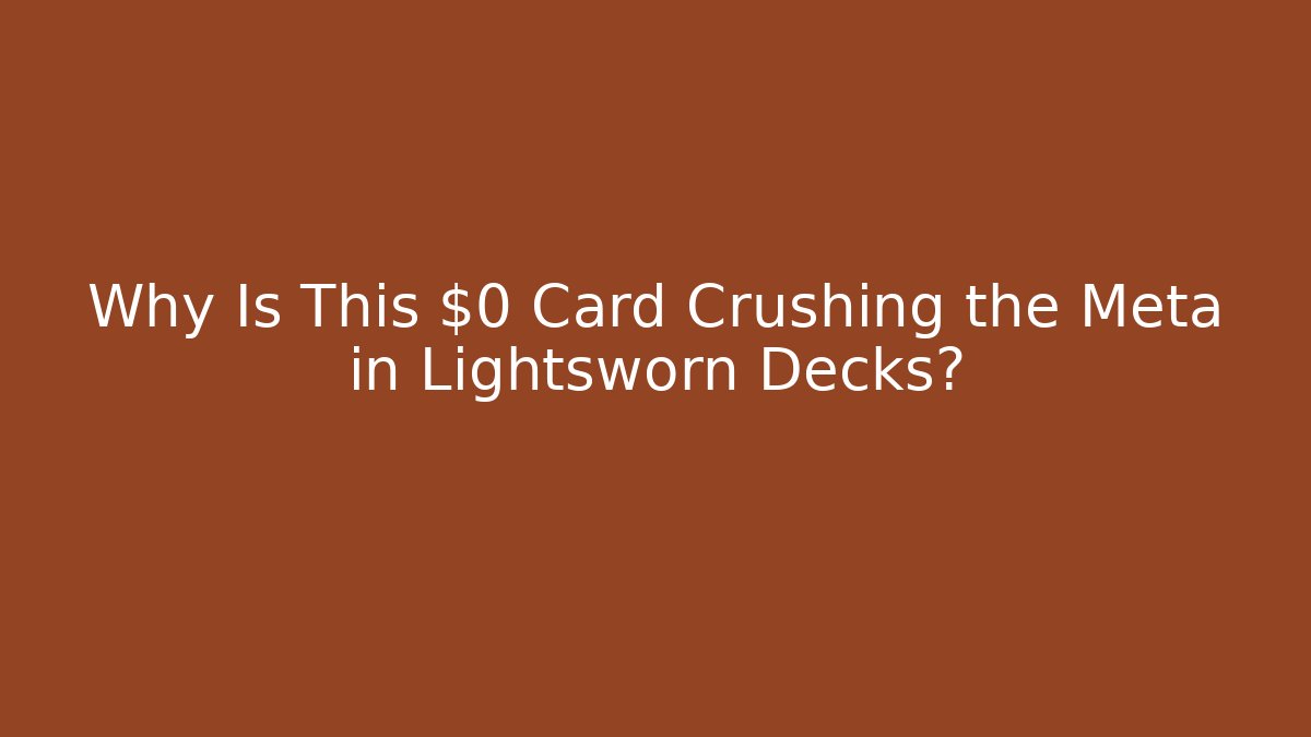 Why Is This $0 Card Crushing the Meta in Lightsworn Decks?