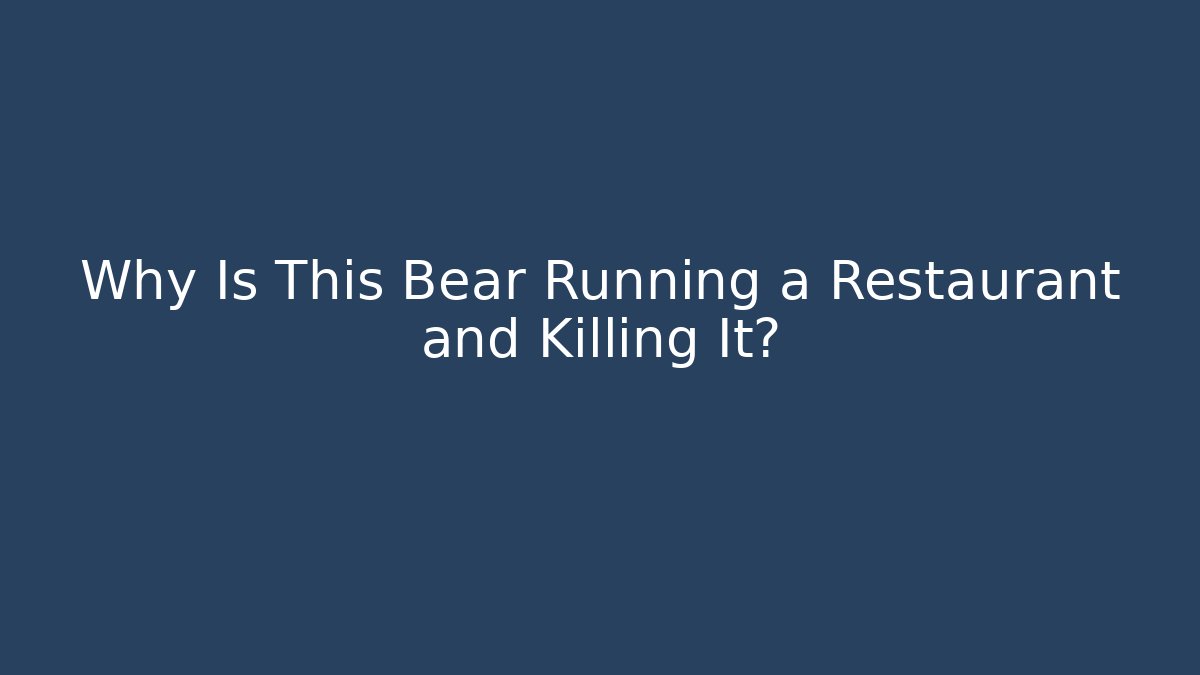 Why Is This Bear Running a Restaurant and Killing It? - Buddy Program
