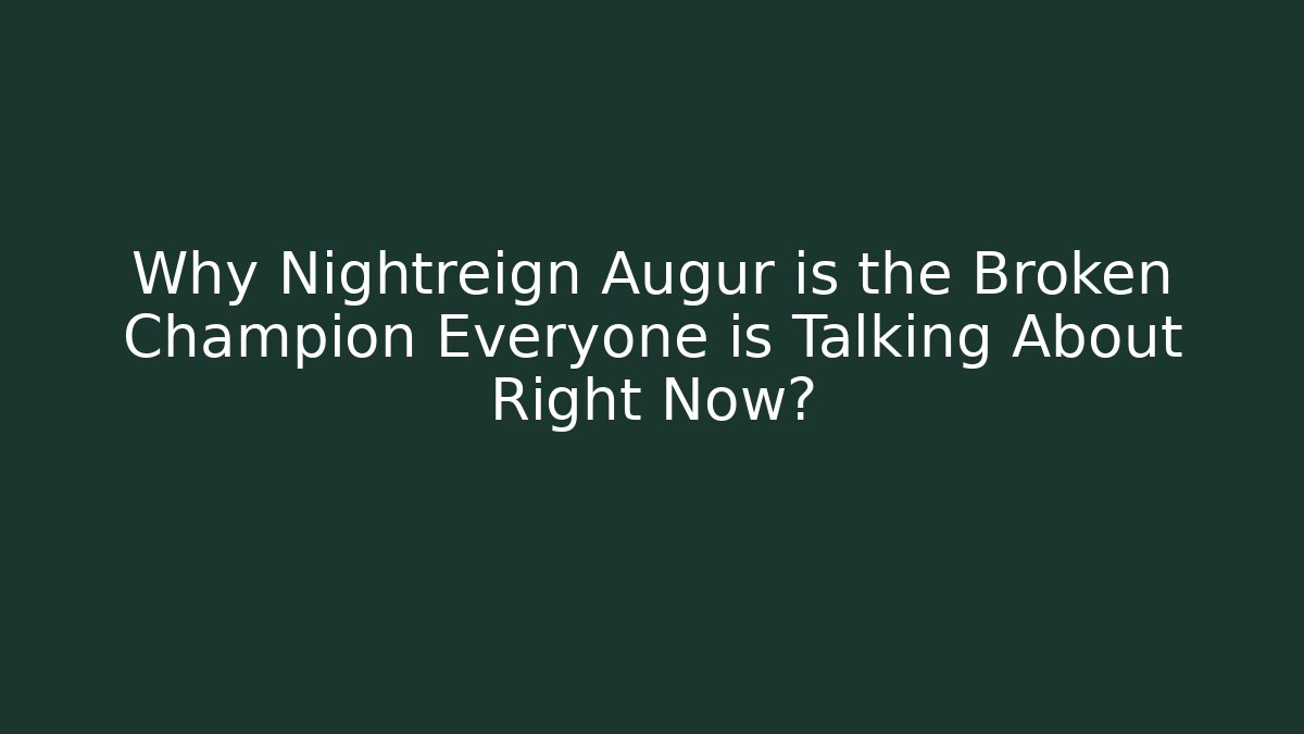 Why Nightreign Augur is the Broken Champion Everyone is Talking About Right Now?