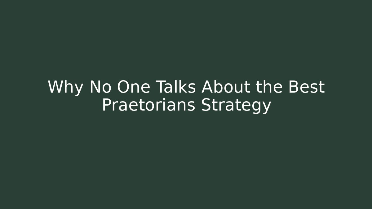 Why No One Talks About the Best Praetorians Strategy - Buddy Program