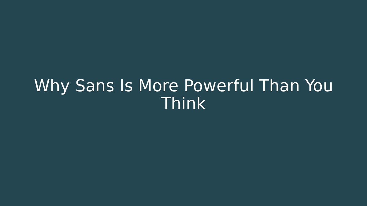 Why Sans Is More Powerful Than You Think - Buddy Program