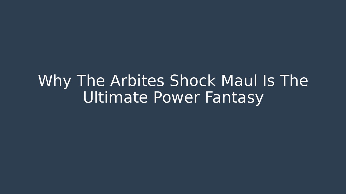Why The Arbites Shock Maul Is The Ultimate Power Fantasy