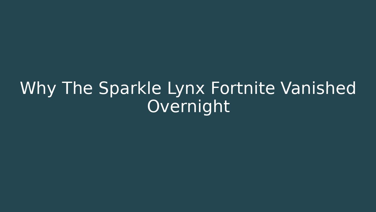 Why The Sparkle Lynx Fortnite Vanished Overnight - Buddy Program